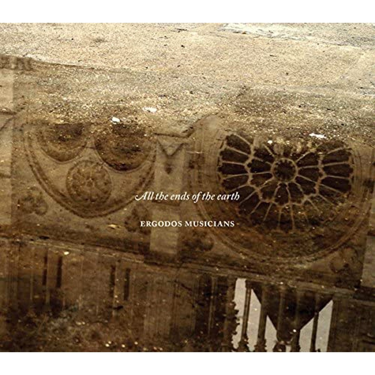 Ergodos Musicians - All The Ends Of The Earth