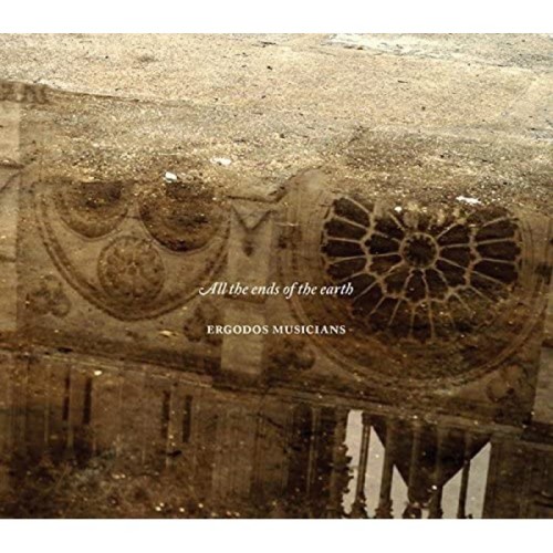 Ergodos Musicians - All The Ends Of The Earth