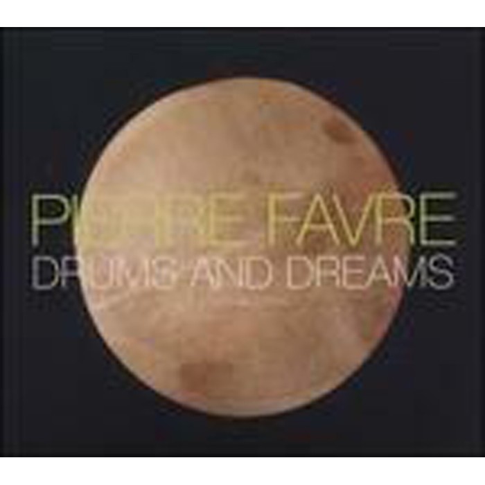 Pierre Favre - Drums And Dreams
