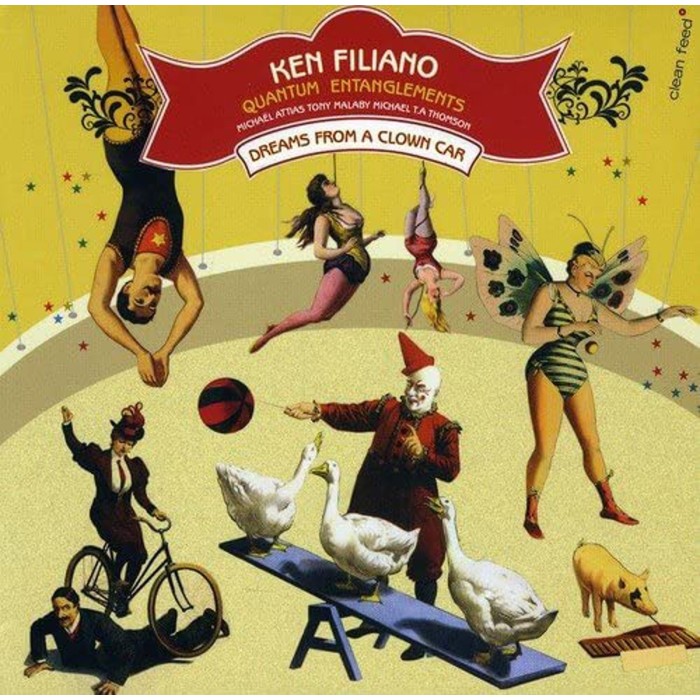 Ken Filiano & Quantum Entanglements - Dreams From A Clown Car