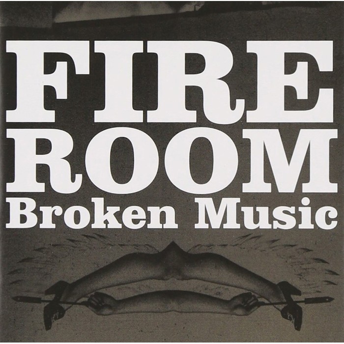 Fireroom - Broken Music