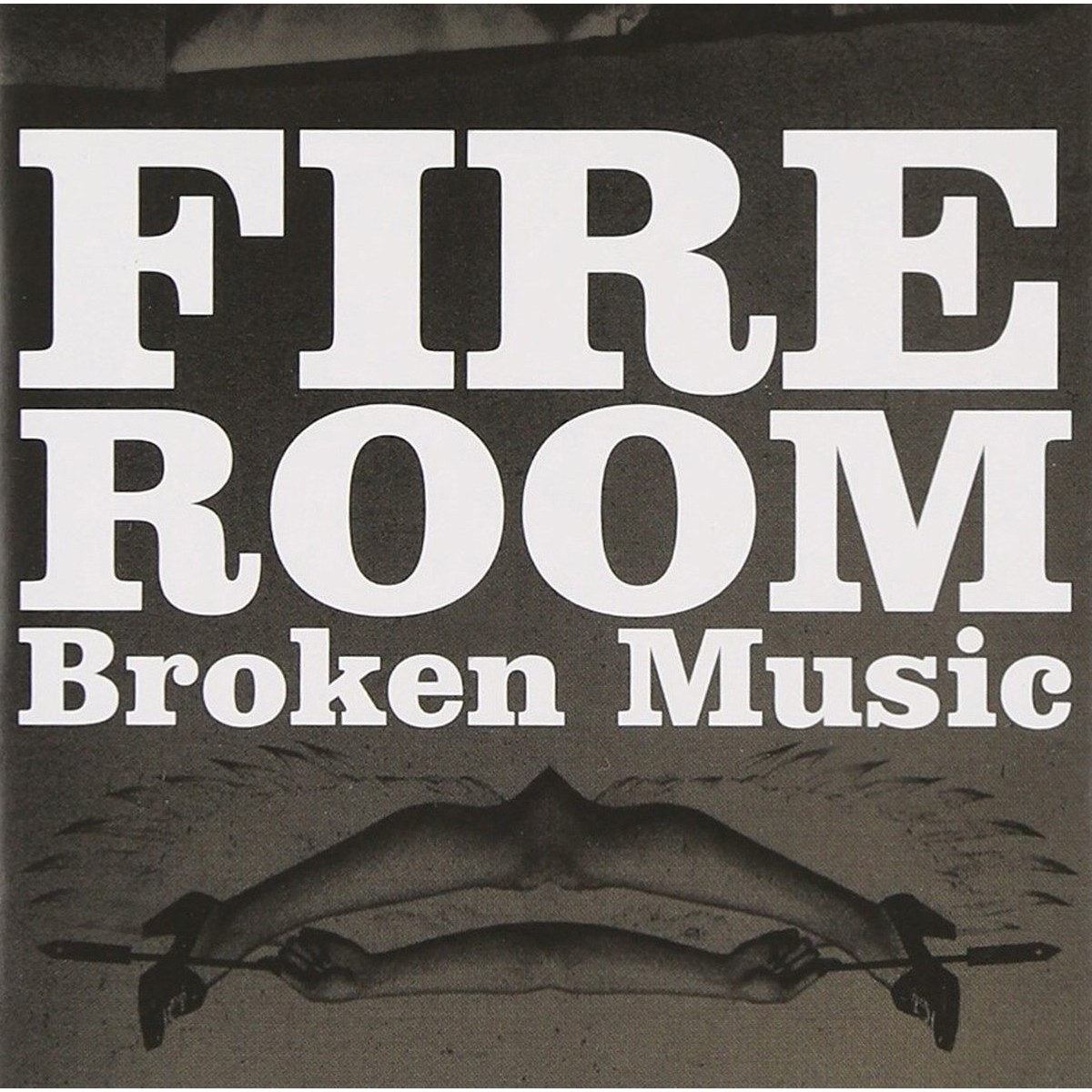 Fireroom - Broken Music