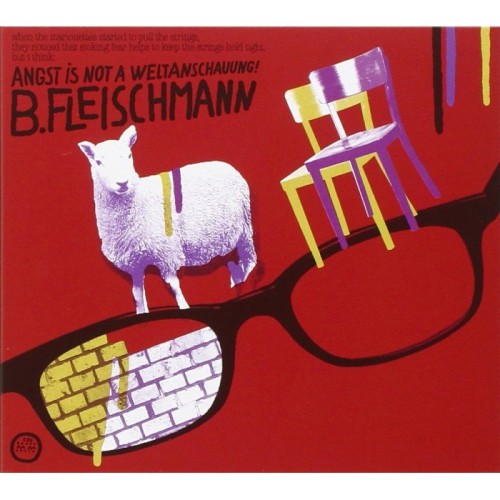 B. Fleischmann - Angst Is Not A Weltanschauung