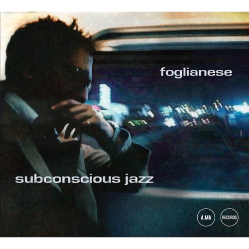 Foglianese - Subconscious Jazz