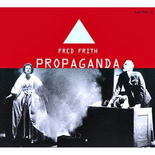 Fred Frith - Propaganda