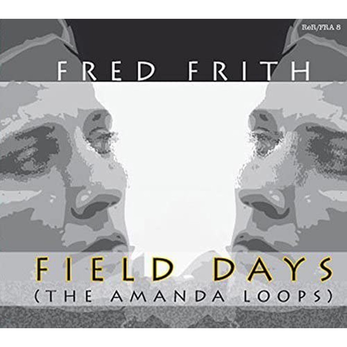 Fred Frith - Field Days (The Amanda Loops)