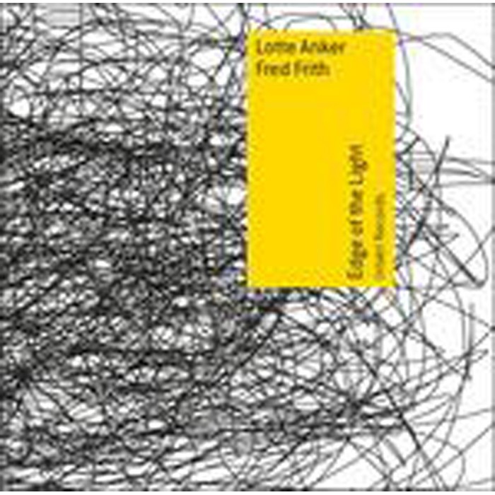 Fred Frith & Lott Anker - Edge Of The Light
