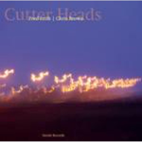 Fred Frith & Chris Brown - Cutter Heads
