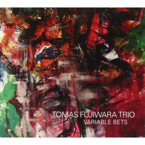 Tomas Fujiwara - Variable Bets