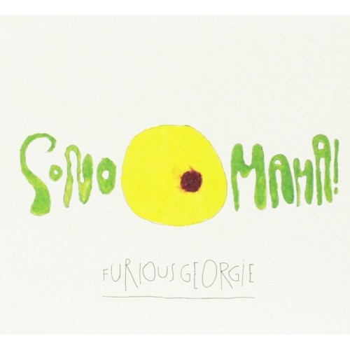 Furious Georgie - Sono-Mama!