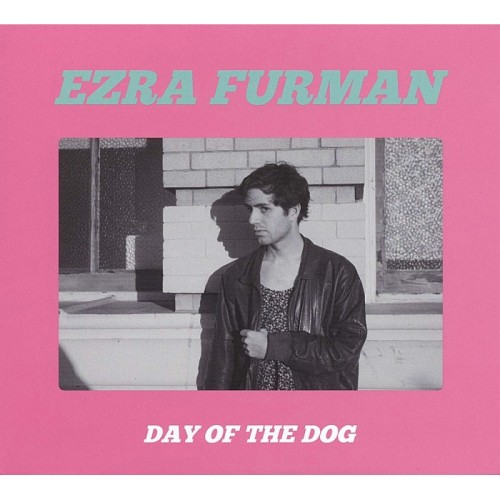 Ezra Furman - Day Of The Dog