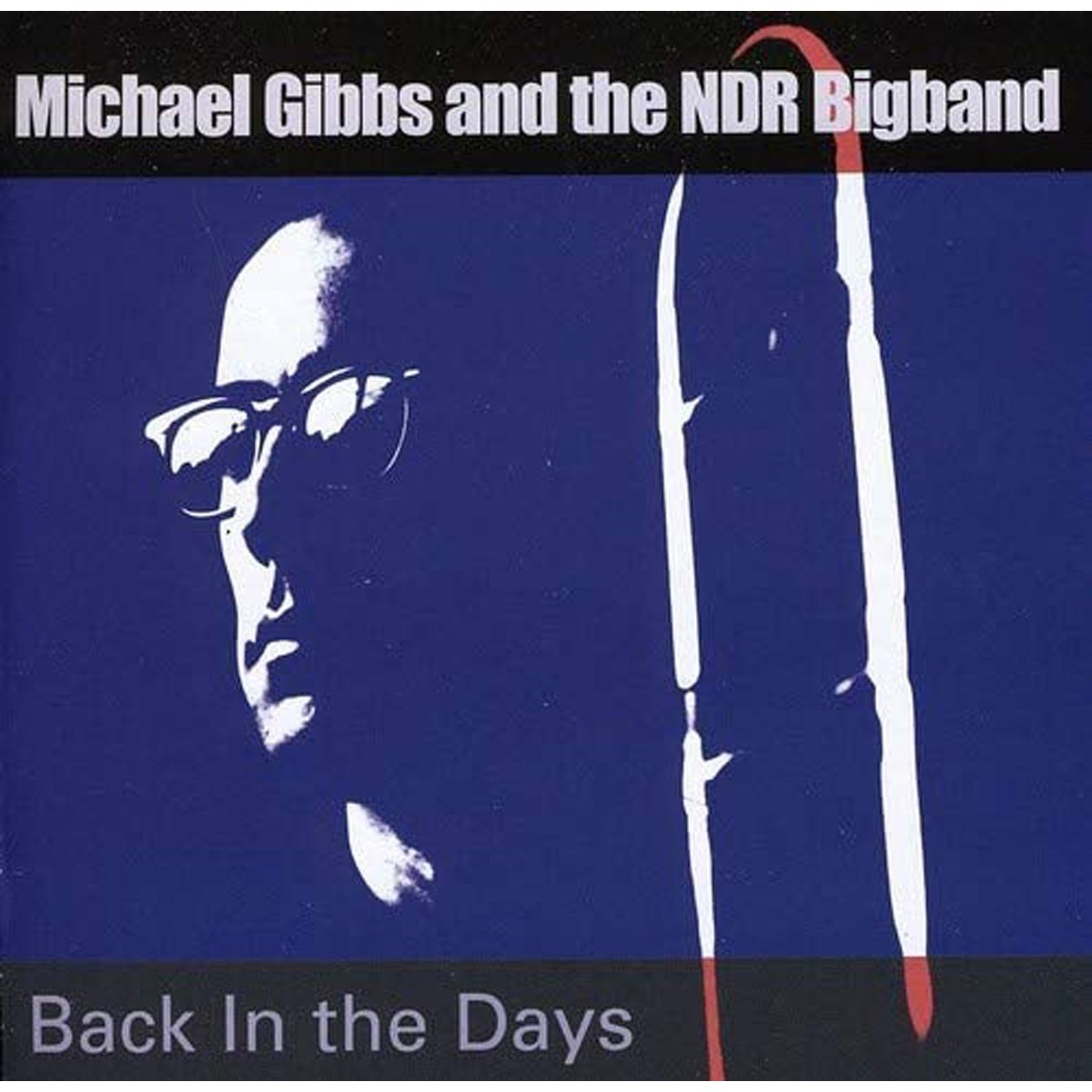 Michael Gibbs & NDR Bigband - Back In The Days