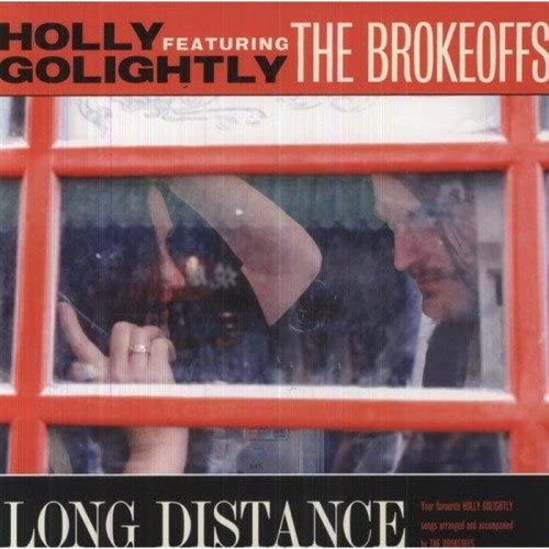 Holly Golightly & The Brokeoffs - Long Distance