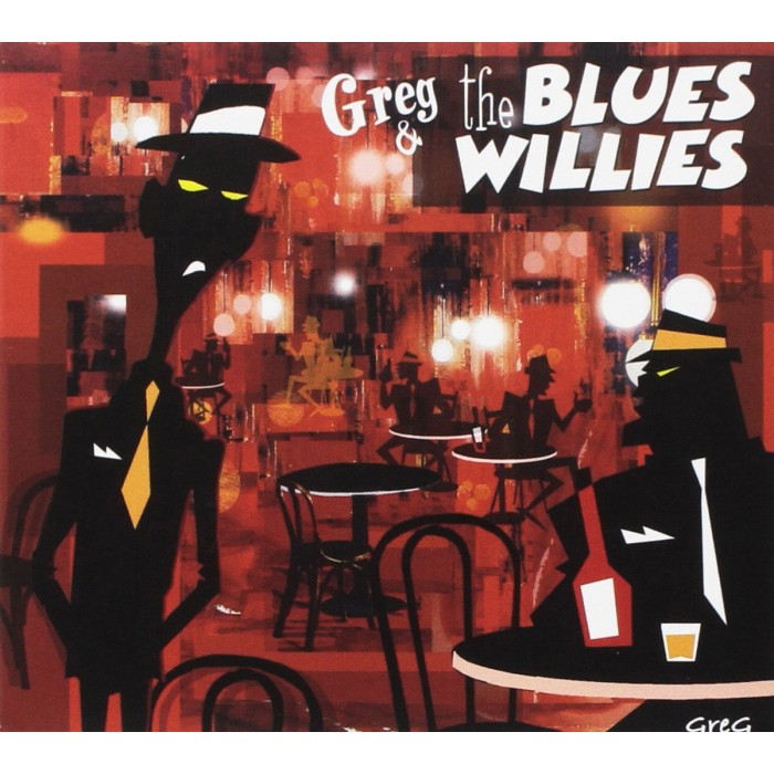 Greg & The Blues Willies - Greg & The Blues Willies