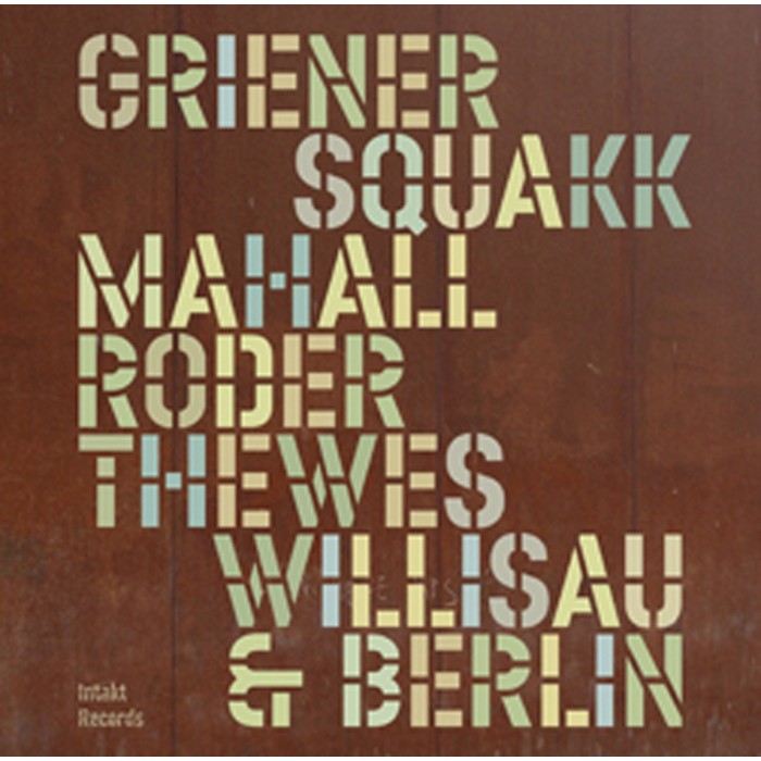 Michael Griener & Rudi Mahall & Jan Roder & Cristoph Thewes - Willisau & Berlin