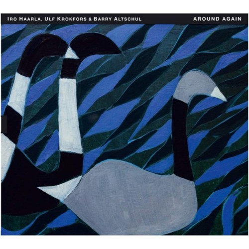 Iro Haarla & Ulf Krokfors & Barry Altschul - Around Again