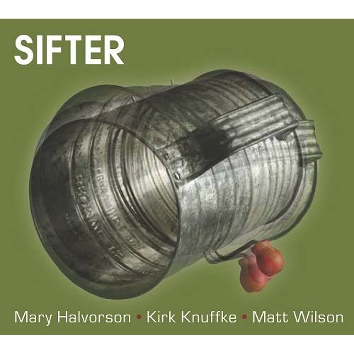 Mary Halvorson & Kirk Knuffke & Matt Wilson - Sifter