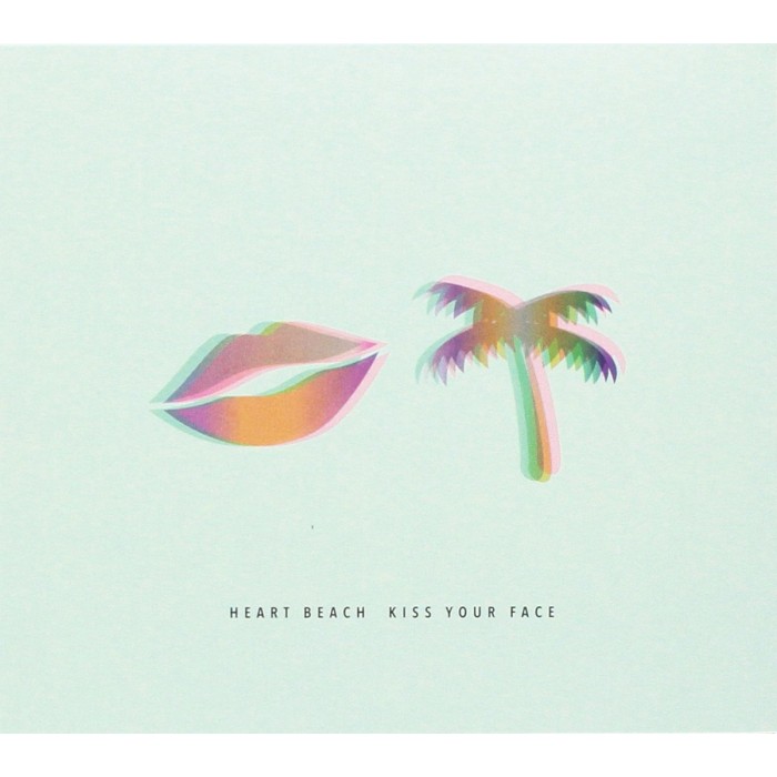 Heart Beach - Kiss Your Face