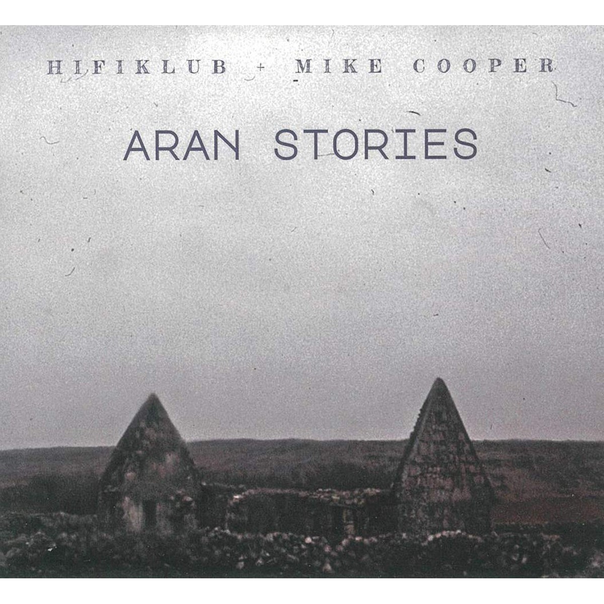 Hifiklub & Mike Cooper - Aran Stories