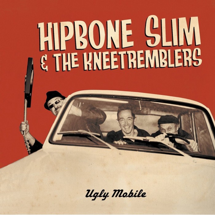 Hipbone Slim & The Kneetremblers - Ugly Mobile