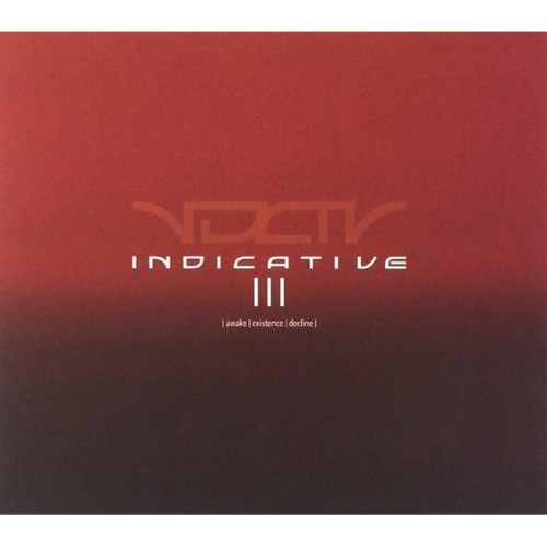 Indicative - III - Awake Existence Decline