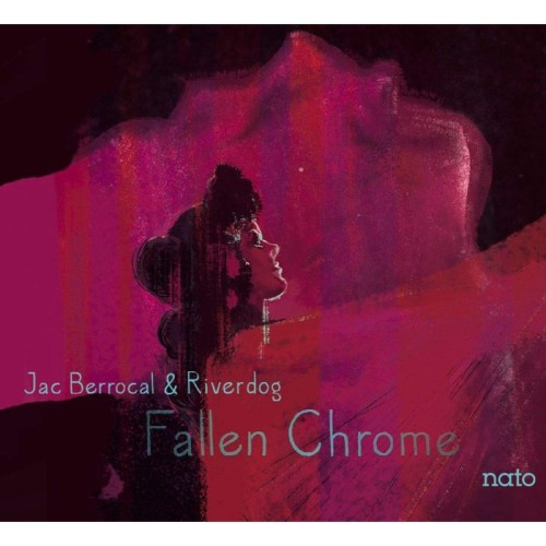 Jac Berrocal & Riverdog - Fallen Chrome