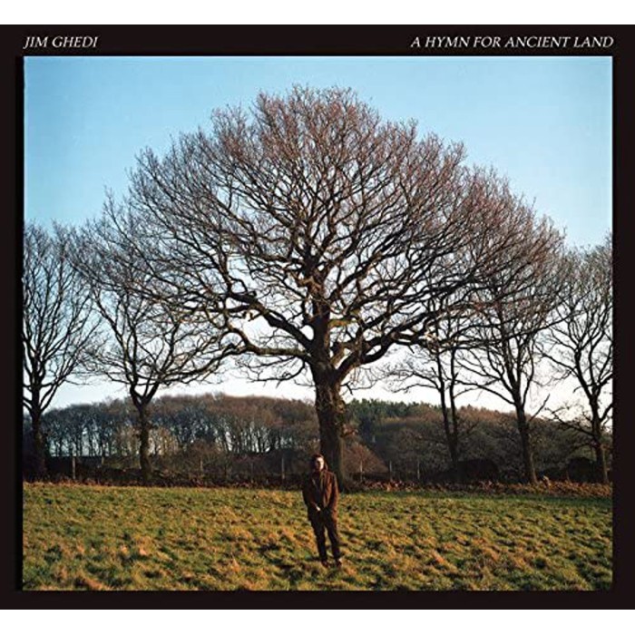 Jim Ghedi - A Hymn For Ancient Land