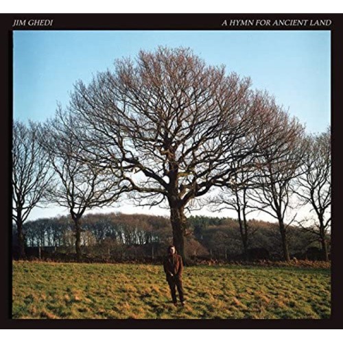 Jim Ghedi - A Hymn For Ancient Land