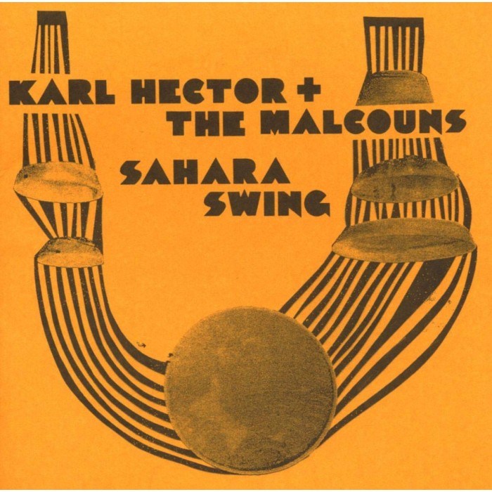 Karl Hector & The Malcouns - Sahara Swing