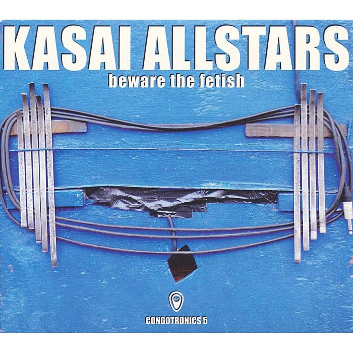 Kasai Allstars - Beware The Fetish