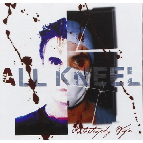 Katastrophy Wife - All Kneel