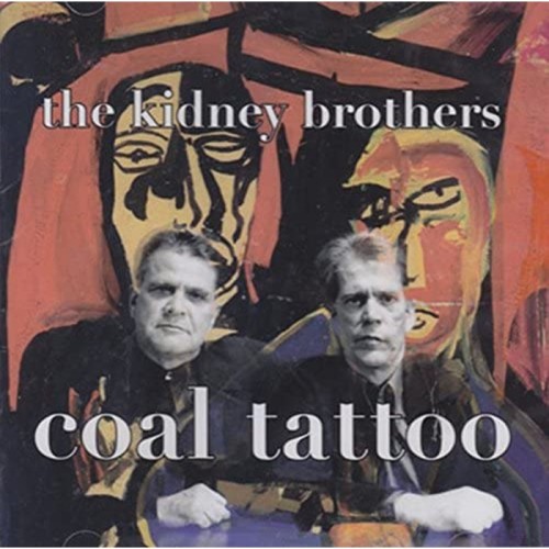Kidney Brothers - Coal Tatoo