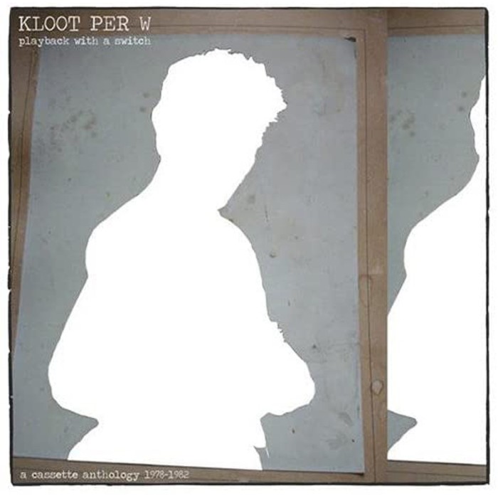 Kloot Per W - Playback With A Switch