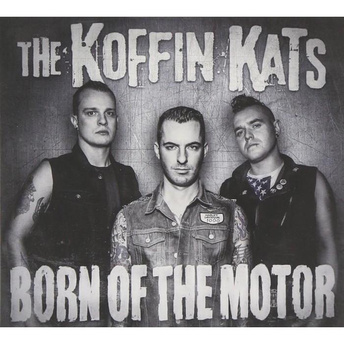 Koffin Kats - Born Of The Motor