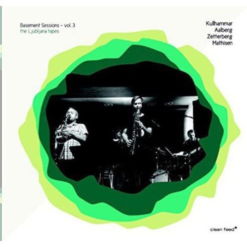Kullhammar & Mathisen & Zetterberg & Aalberg - Basement Session - Vol. 3 | The Ljubljana Tapes