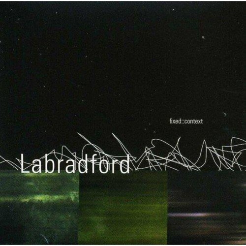 Labradford - Fixed::Context