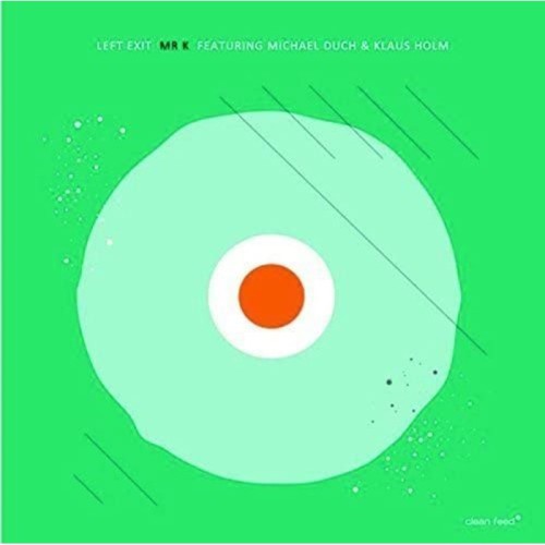 Left Exit Mr K feat. Michael Duch & Klaus Holm - Left Exit, Mr K.