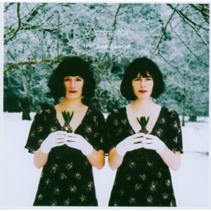 Leichtmetall - Wir Sind Blumen