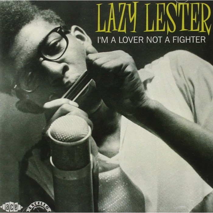 Lazy Lester - I'm A Lover Not A Fighter