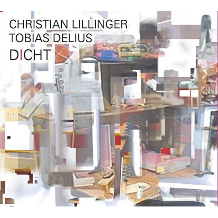 Christian Lillinger & Tobias Delius - Dicht
