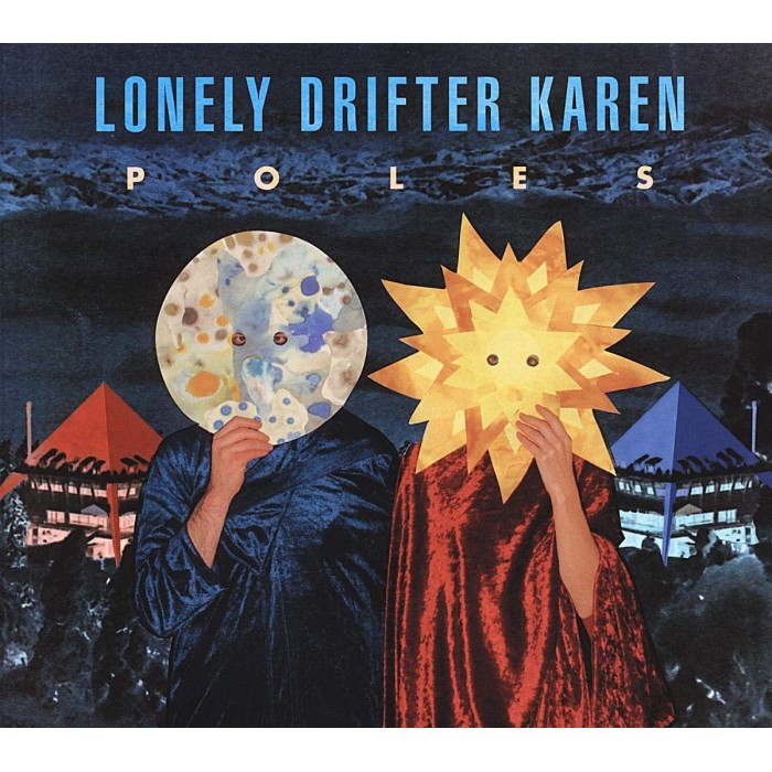 Lonely Drifter Karen - Poles