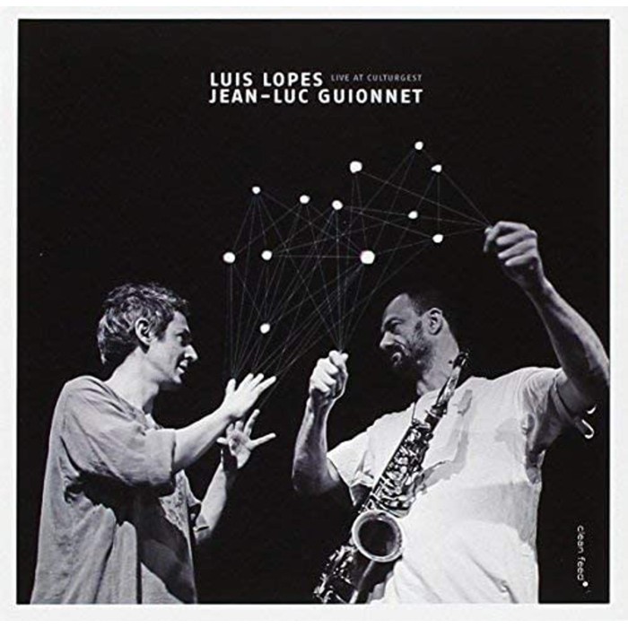 Luis Lopes & Jean-Luc Guionnet - Live At Culturgest
