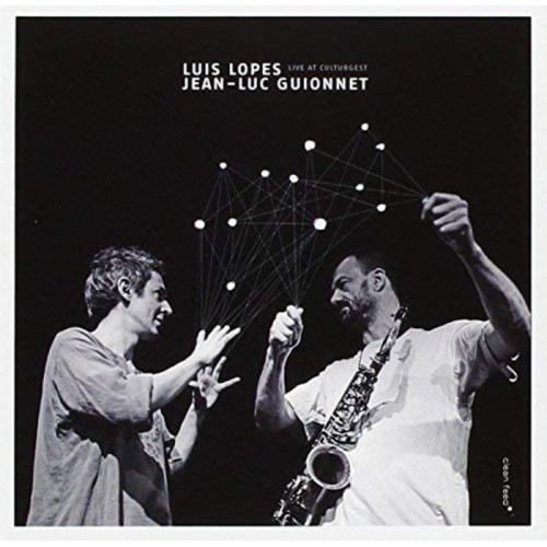 Luis Lopes & Jean-Luc Guionnet - Live At Culturgest
