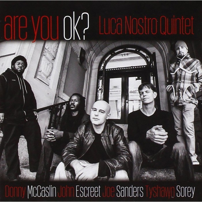 Luca Nostro Quintet - Are You Ok ?