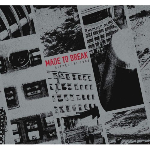 Made To Break - Before The Code