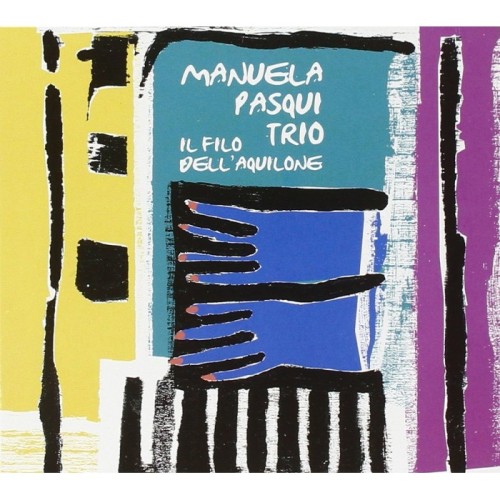 Manuela Pasqui Trio - Il Filo Dell'Aquilone