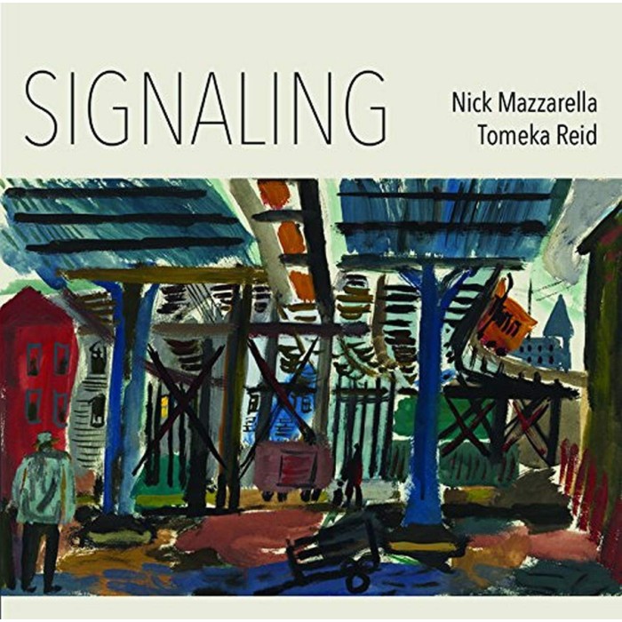 Nick Mazzarella & Tomeka Reid - Signaling