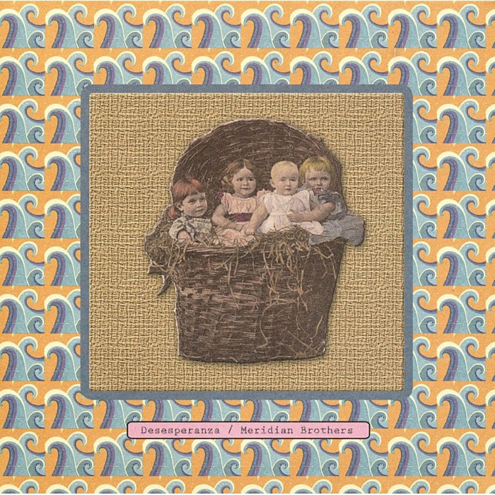 Meridian Brothers - Desesperanza