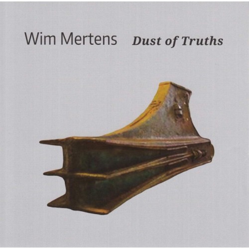 Wim Mertens - Dust Of Truths