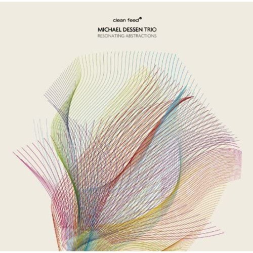 Michael Dessen Trio - Resonating Abstractions